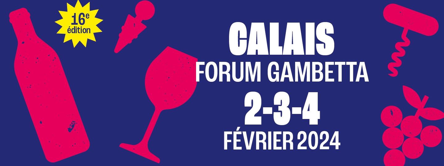 CALAIS - Salon Vignerons & Terroirs